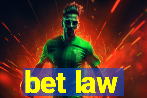 bet law